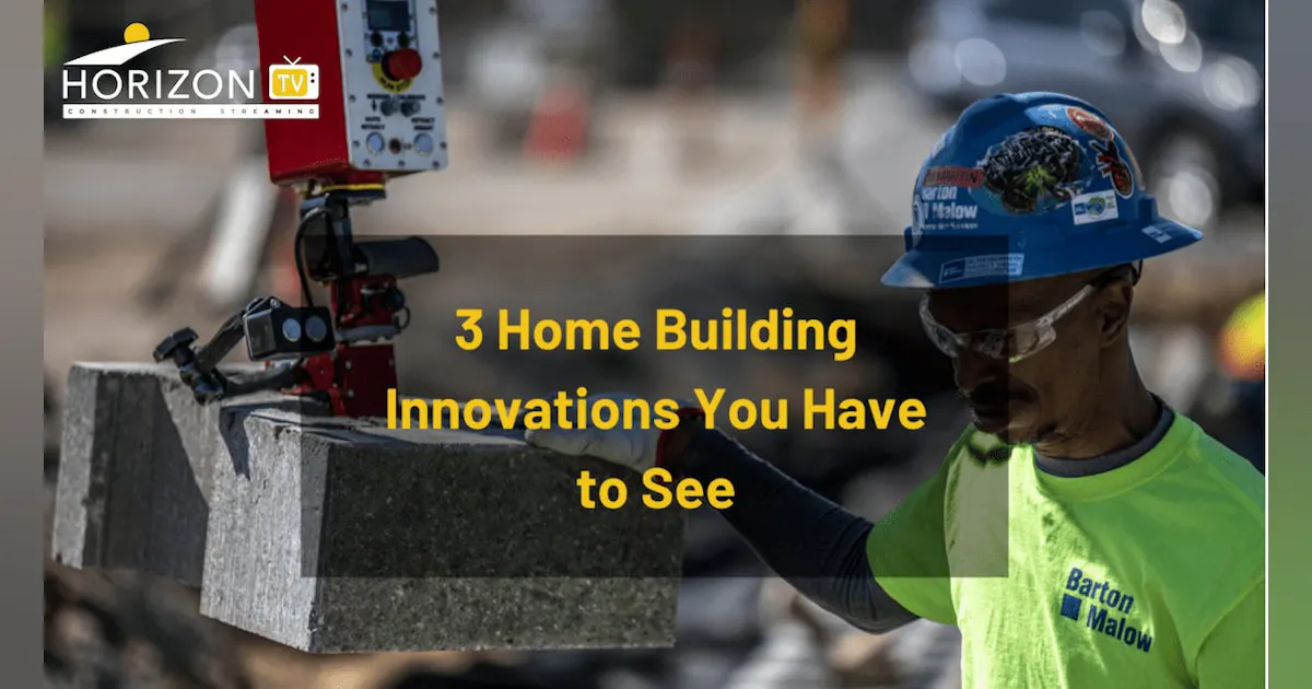 3 Home Building Innovations You Have to See | Pro Builder